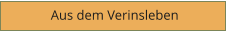 Aus dem Verinsleben